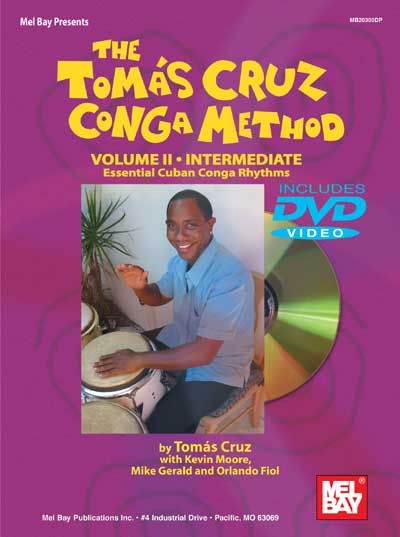 The Tomas Cruz Conga Method Volume II Intermediate Essential Cuban Conga Rhythms